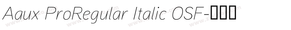 Aaux ProRegular Italic OSF字体转换